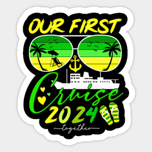 Our first cruise together 2024 Matching couples Sticker